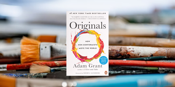 Originals by Adam Grant: Summary & Notes
